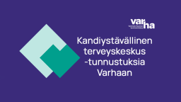 Kandiystävällinen terveyskeskus -tunnustuksia Varhaan.